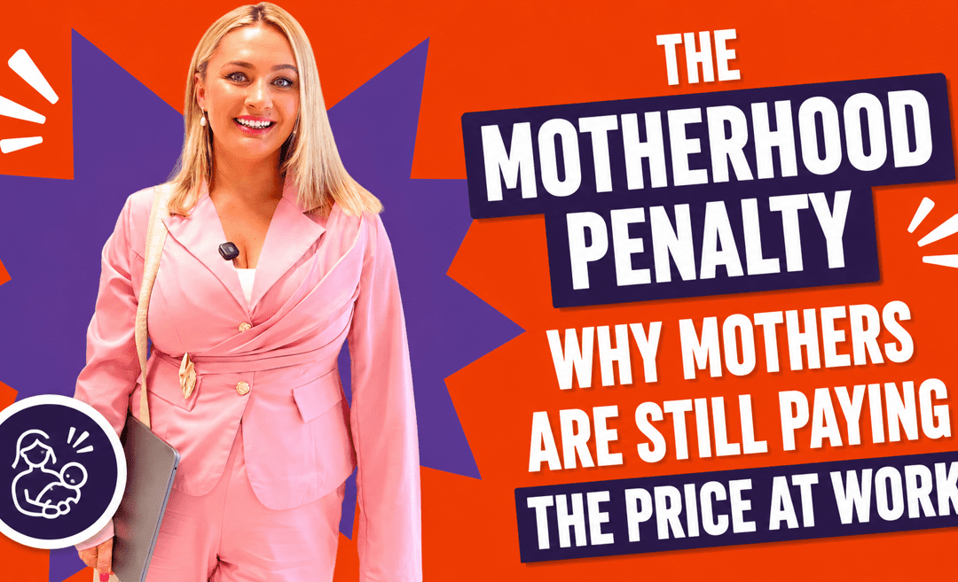 VIDEO: the motherhood penalty – why mothers are still paying the price at work